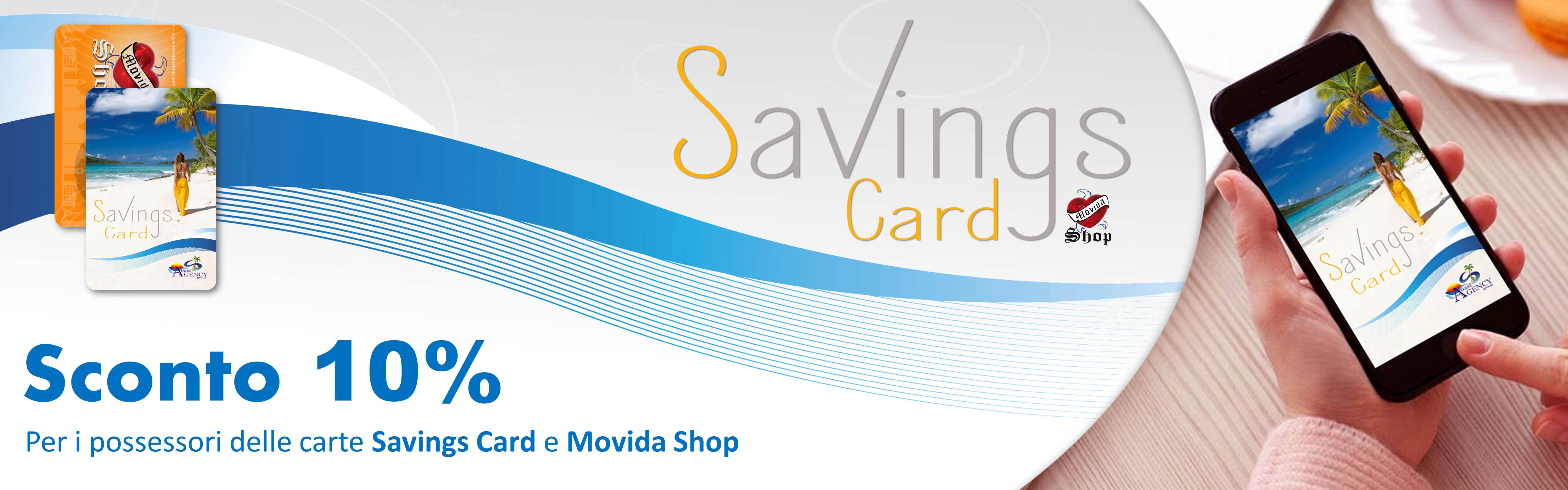 Sconto 10% per i possessori della tessera Savings Card