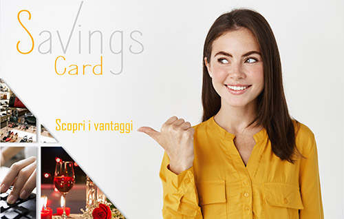 Scopri i vantaggi Savings Card